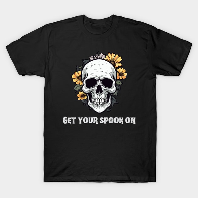 Get Your Spook On T-Shirt by RefinedApparelLTD